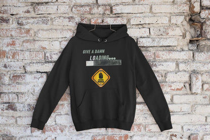 Give A Damn Loading - Adult Unisex Heavy Weight Hoodie - Kanez Kreations