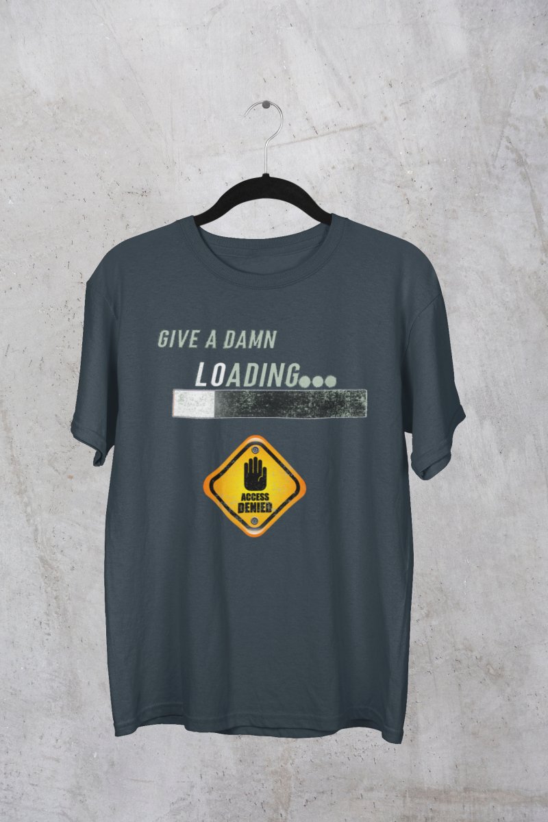 Give A Damn Loading - Adult Unisex Heavy Weight T-Shirt - Kanez Kreations